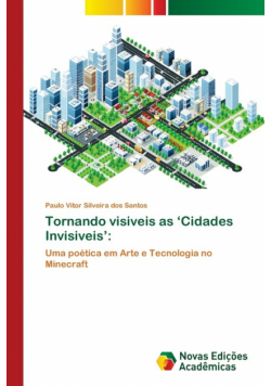 Tornando visiveis as 'Cidades Invisiveis'