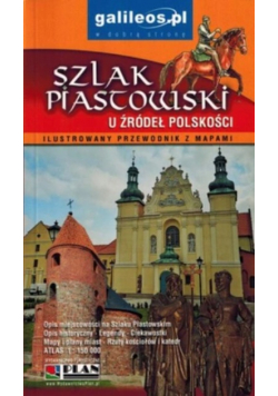 Szlak Piastowski u źródeł polskości