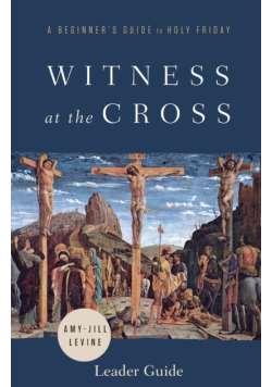 Witness at the Cross Leader Guide