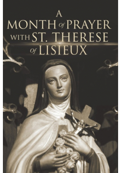 A Month of Prayer with St. Therese of Lisieux
