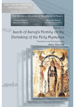 Jacob of Sarug's Homily on the Partaking of the Holy Mysteries