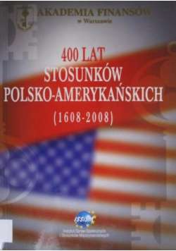400 lat stosunków polsko - amerykańskich (1608-2008)