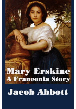 Mary Erskine, A Franconia Story