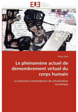 Le phénomène actuel de démembrement virtuel du corps humain