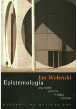 Epistemologia poznanie prawda wiedza realizm
