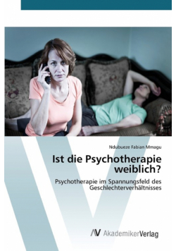 Ist die Psychotherapie weiblich?