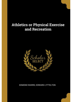 Athletics or Physical Exercise and Recreation