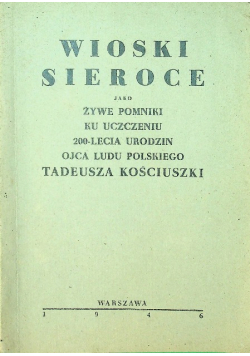 Wioski sieroce jako żywe pomniki ku uczczeniu 200 lecia urodzin 1946 r.