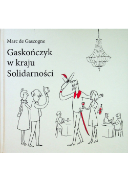 Gaskończyk w kraju Solidarności