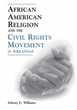 African American Religion and the Civil Rights Movement in Arkansas