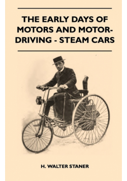 The Early Days Of Motors And Motor-Driving - Steam Cars