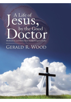 A Life of Jesus, by the Good Doctor