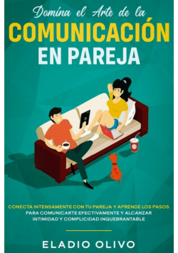 Domina el arte de la comunicación en pareja