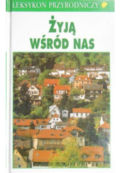 Leksykon przyrodniczy Żyją wśród nas