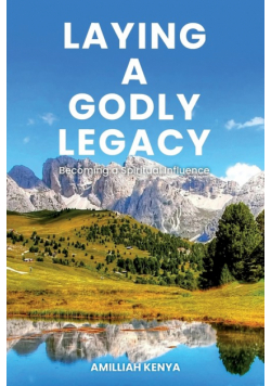 Laying a Godly Legacy