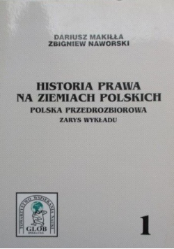 Historia prawa na ziemiach polskich tom 1
