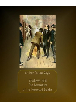 Złośliwy figiel. The Adventure of the Norwood Builder