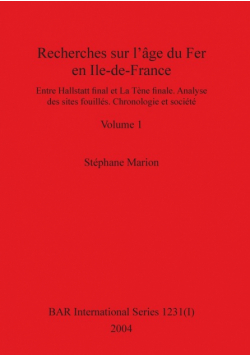 Recherches sur l'âge du Fer en Ile-de-France, Volume I
