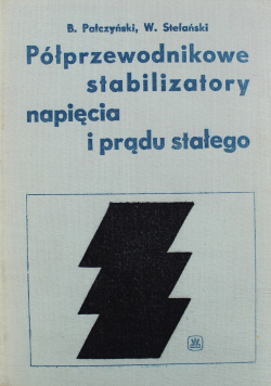 Półprzewodnikowe stabilizatory napięcia i prądu stałego