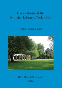 Excavations at the Minster Library, York 1997