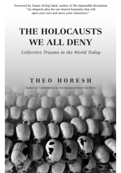 The Holocausts We All Deny