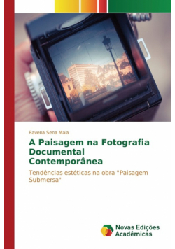 A Paisagem na Fotografia Documental Contemporânea