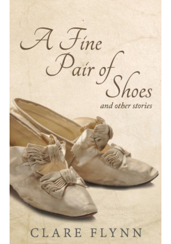 A Fine Pair of Shoes and Other Stories