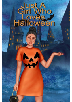Just A Girl Who Loves Halloween