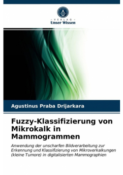 Fuzzy-Klassifizierung von Mikrokalk in Mammogrammen