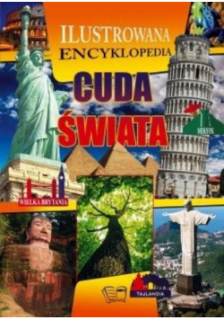 Ilustrowana Encyklopedia. Cuda świata