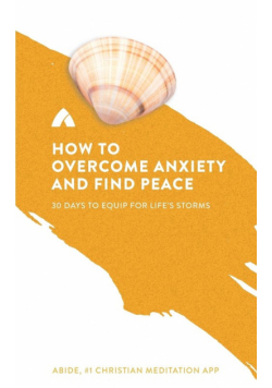 How to Overcome Anxiety and Find Peace
