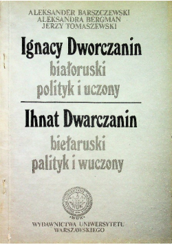 Ignacy Dworczanin białoruski polityk