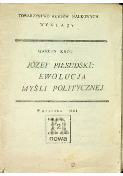Józef Piłsudski ewolucja myśli politycznej