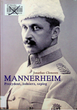 Mannerheim Prezydent żołnierz szpieg