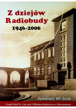 Z dziejów Radiobudy 1946 - 2006