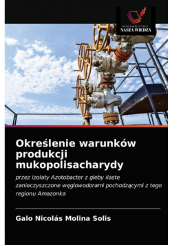 Określenie warunków produkcji mukopolisacharydy