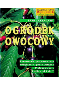 Sami zakładamy Ogródek owocowy