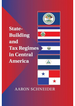 State-Building and Tax Regimes in Central America