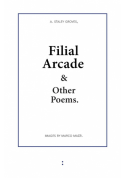 Filial Arcade & Other Poems