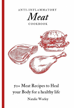 Anti-Inflammatory Meat Cookbook