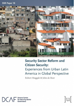 Security Sector Reform and Citizen Security