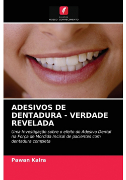 Adesivos De Dentadura - Verdade Revelada