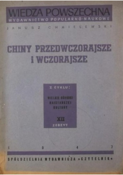 Chiny przedwczorajsze i wczorajsze 1947 r.