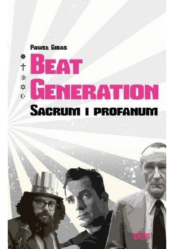Beat Generation. Sacrum i profanum