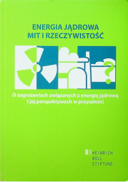 Energia jądrowa Mit i rzeczywistość