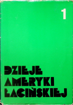 Dzieje Ameryki Łacińskiej Tom 1