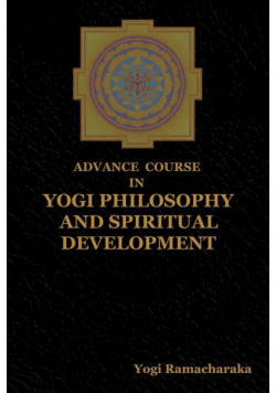 Advance Course in Yogi Philosophy and Spiritual Development