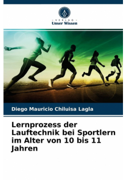 Lernprozess der Lauftechnik bei Sportlern im Alter von 10 bis 11 Jahren