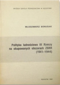 Polityka ludnościowa III Rzeszy na okupowanych obszarach ZSRR ( 1941 - 1944 )