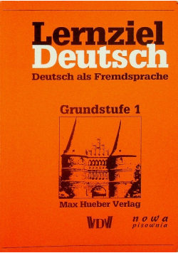 Lernziel Deutsch Deutsch als Fremdsprache Grundstufe 1